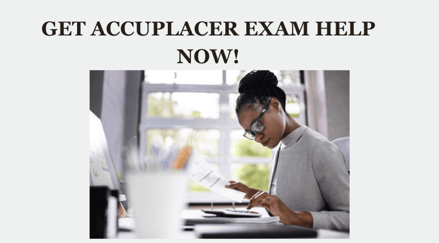 Accuplacer Exam Help