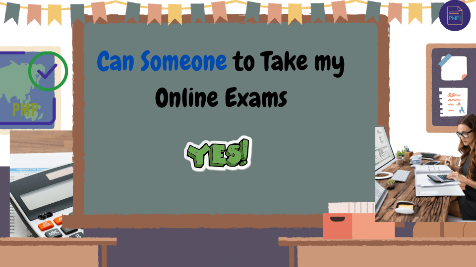 Can Someone to Take my Online Exams (