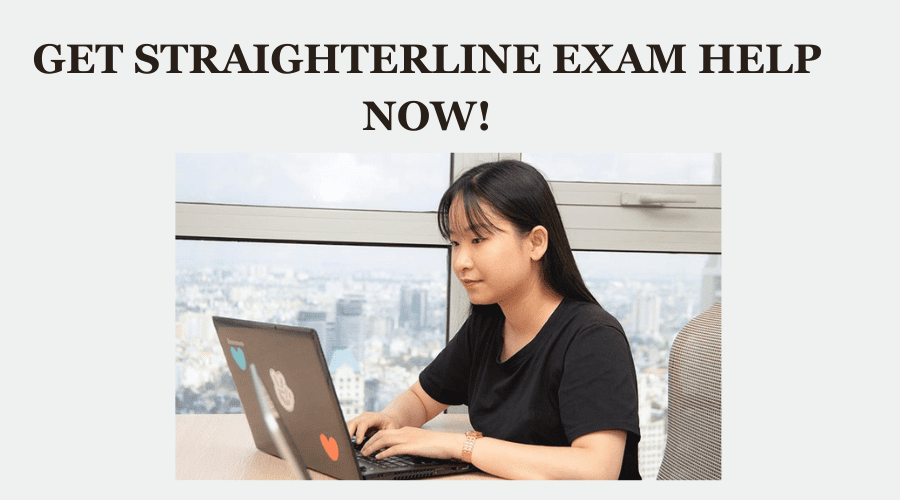 Get StraighterLine Exam Help Now