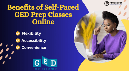 Benefits of Self-Paced GED Prep Classes Online 