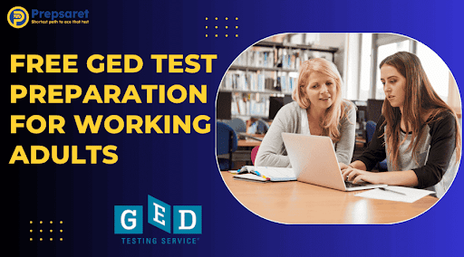 Free GED Test Preparation for Working Adults 